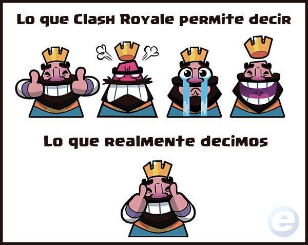 Clash Royale meme lo que realmente decimos